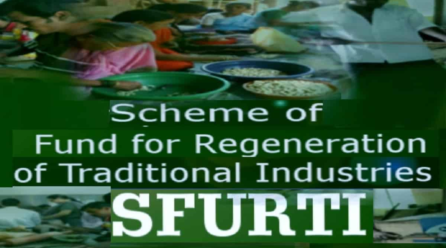 Revamped Scheme of Fund for Regeneration of Traditional Industries (SFURTI)